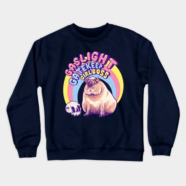 Capybara - Gaslight Gatekeep Girlboss | Capybara Capybaras Gift Gifts Quote Saying For A Birthday Or Christmas Crewneck Sweatshirt by anycolordesigns